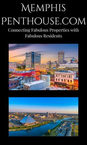 MemphisPenthouse.com Connecting Fabulous Properties with Fabulous Residents